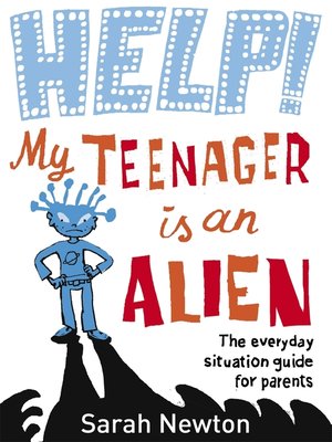 cover image of Help! My Teenager is an Alien